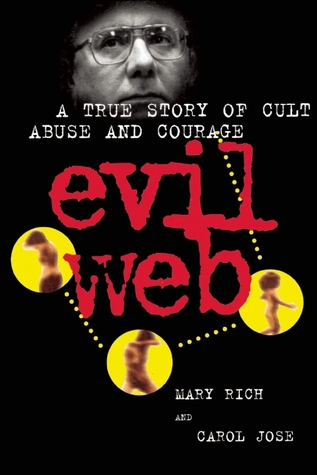 Evil Web: A True Story of Cult Abuse and Courage (Hardcover)