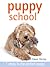 Puppy School: 7 Steps to th...