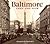 Baltimore Then and Now (The...