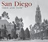 San Diego Then and Now (Then & Now (Thunder Bay Press)) San Diego Then and Now (Then & Now (Thunder Bay Press))