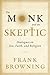 The Monk and the Skeptic: D...