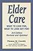 Elder Care: What to Look For, What to Look Out For!