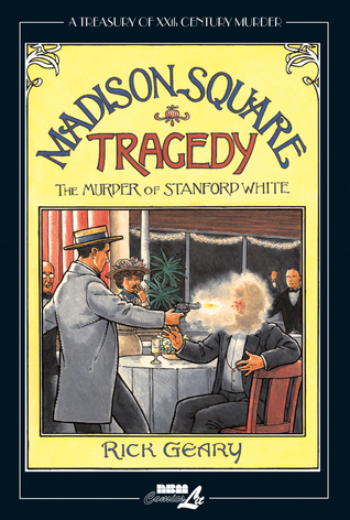 Madison Square Tragedy: The Murder of Stanford White (Treasury of XXth Century Murder)
