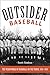 Outsider Baseball by Scott Simkus