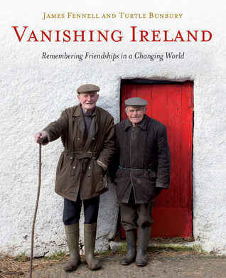 Vanishing Ireland: Remembering Friendships in a Changing World