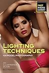Lighting Techniques for Model Photography: An Illustrated Guide (Fast Photo Expert)