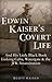 Edwin Kaiser's Covert Life:...