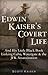 Edwin Kaiser's Covert Life: And His Little Black Book Linking Cuba, Watergate & the JFK Assassination