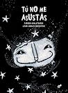 Tú no me asustas (Spanish Edition)