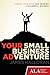 Your Small Business Adventure: Finding Your Niche and Growing a Successful Business