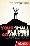 Your Small Business Adventure: Finding Your Niche and Growing a Successful Business