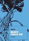 Maldito planeta azul (Spanish Edition)
