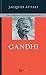 Gandhi: Vida y enseñanzas del padre de la nación india (Spanish Edition)