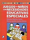 Juegos para niños con necesidades educativas especiales (Pedagogia Dinamica) (Spanish Edition)