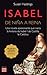 Isabel: De niña a reina (Spanish Edition)