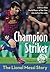 Champion Striker: The Lione...