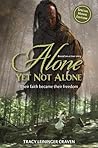 Alone Yet Not Alone by Tracy Leininger Craven