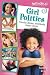 Girl Politics by Nancy N. Rue