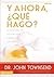 Y ahora, ¿qué hago?: La sorprendente solución para cuando todo sale mal (Spanish Edition)