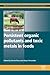 Persistent Organic Pollutants and Toxic Metals in Foods (Woodhead Publishing Series in Food Science, Technology and Nutrition)