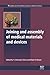 Joining and Assembly of Medical Materials and Devices (Woodhead Publishing Series in Biomaterials)