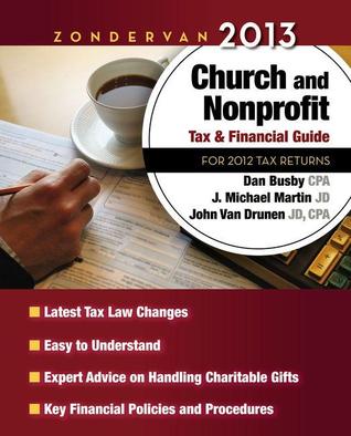 Zondervan Church and Nonprofit Tax & Financial Guide 2013: For 2012 Tax Returns