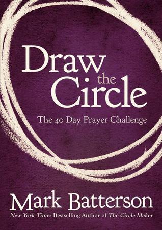 Draw the Circle: The 40 Day Prayer Challenge (Paperback)