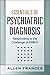 Essentials of Psychiatric Diagnosis, First Edition: Responding to the Challenge of DSM-5®