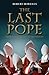 The Last Pope: Francis and ...