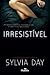 Irresistível by Sylvia Day
