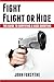 Fight, Flight, or Hide: The...