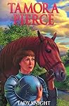 Lady Knight by Tamora Pierce