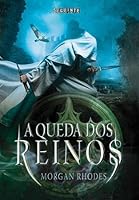 A Queda dos Reinos (Queda dos Reinos, #1)