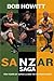 Sanzar Saga - Ten Years of Super 12 and Tri-Nations Rugby by Bob Howitt