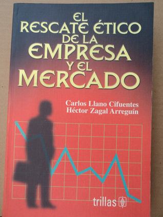 El rescate ético de la empresa y el mercado
