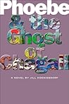 Phoebe and the Ghost of Chagall by Jill Koenigsdorf