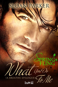 What You Do To Me (Breathe, #1.5)