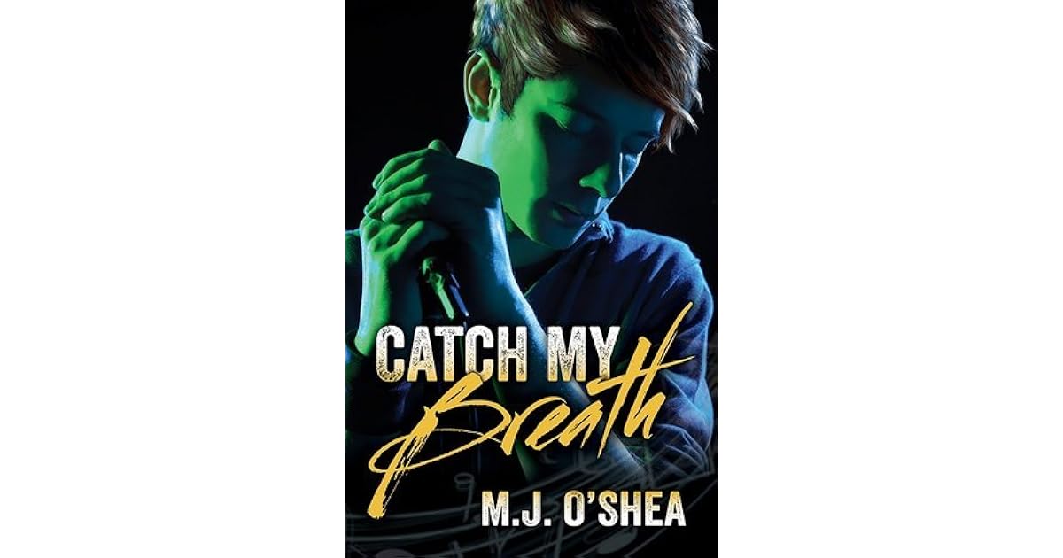 Catch My Breath by M.J. O'Shea