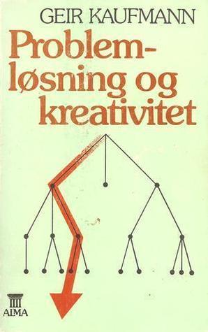 Problemløsning og kreativitet: Organisasjonspsykologiske perspektiver (Cappelens almabøker) (Norwegian Edition)