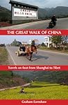 The Great Walk of China: Travels on Foot from Shanghai to Tibet