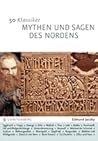 50 Klassiker: Mythen und Sagen des Nordens. Die keltische und germanische Überlieferung