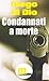 Condannati a morte