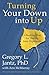 Turning Your Down into Up: A Realistic Plan for Healing from Depression