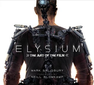 Elysium: The Art of the Film (Hardcover)
