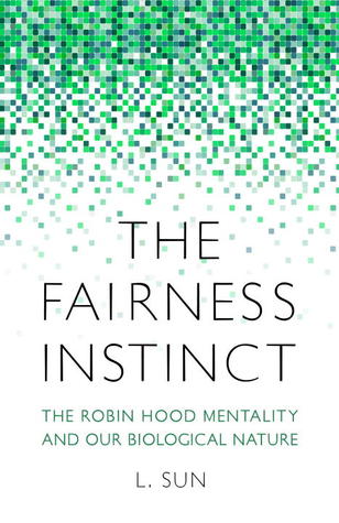 Fairness Instinct: The Robin Hood Mentality and Our Biological Nature