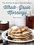 Whole-Grain Mornings: New B...