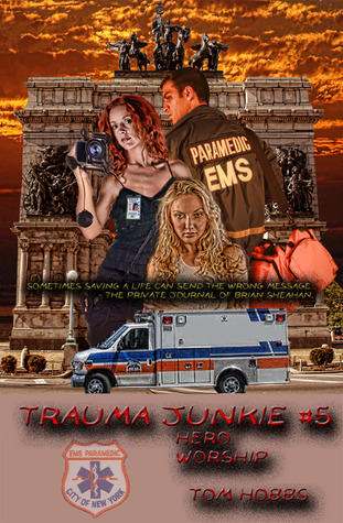 Hero Worship (Trauma Junkie, #5)