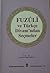 Fuzûlı̂  ve Türkçe Divanı'ndan Seçmeler