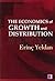 The Economics of Growth and Distribution by Erinç Yeldan