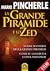 La Grande piramide e lo Zed. Nuove scoperte nella grande pira... by Mario Pincherle